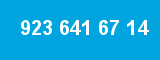 923 641 67 14